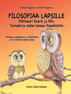 cover image of FILOSOFIAA LAPSILLE--Pöllövaari Kaarlo ja Nils--Tarinakirja lasten kanssa filosofointiin